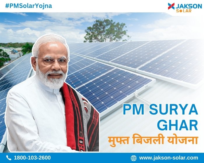 PM Surya Ghar Muft Bijli Yojana, Solar for residential, solar for industrial, Solar for industrial Jakson Solar