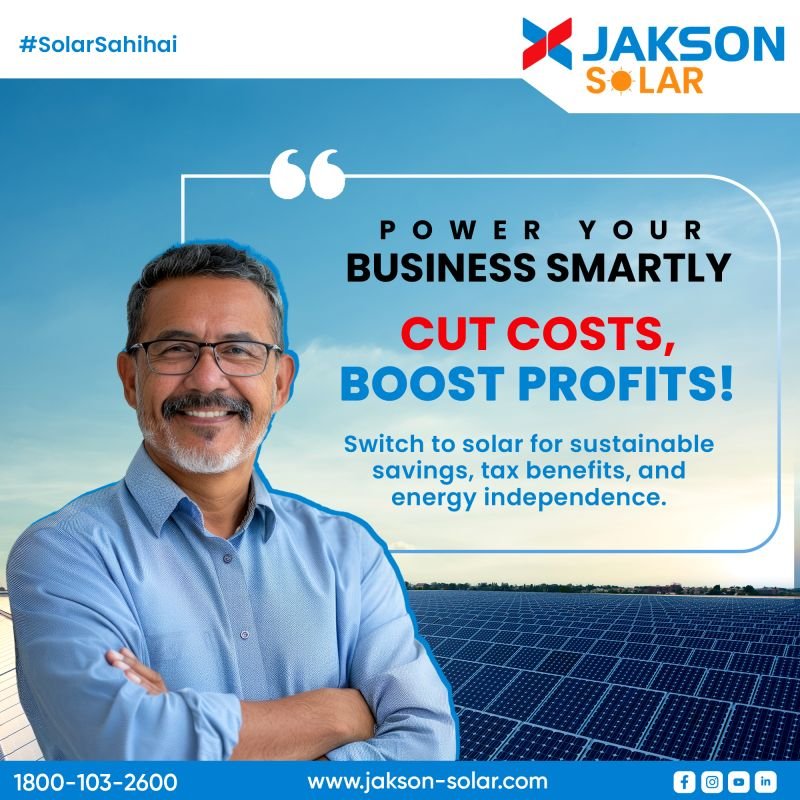 Power Your Business Smartly with Jakson Solar