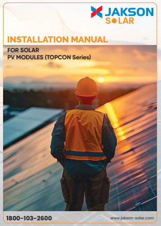 Installation Manual for Solar PV Modules (TOPCON Series) Jakson Solar